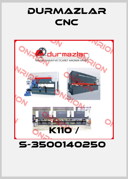 K110 / S-3500140250  Durmazlar CNC