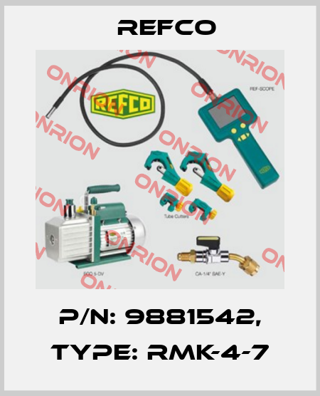 p/n: 9881542, Type: RMK-4-7 Refco