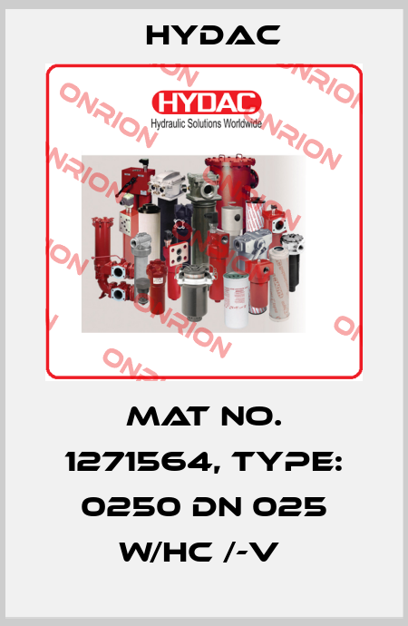 Mat No. 1271564, Type: 0250 DN 025 W/HC /-V  Hydac
