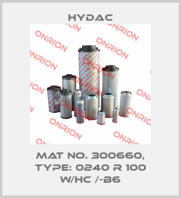 Mat No. 300660, Type: 0240 R 100 W/HC /-B6 Hydac