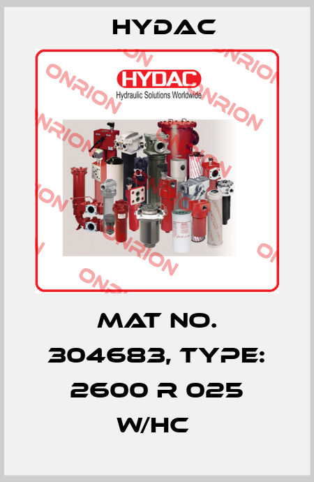 Mat No. 304683, Type: 2600 R 025 W/HC  Hydac