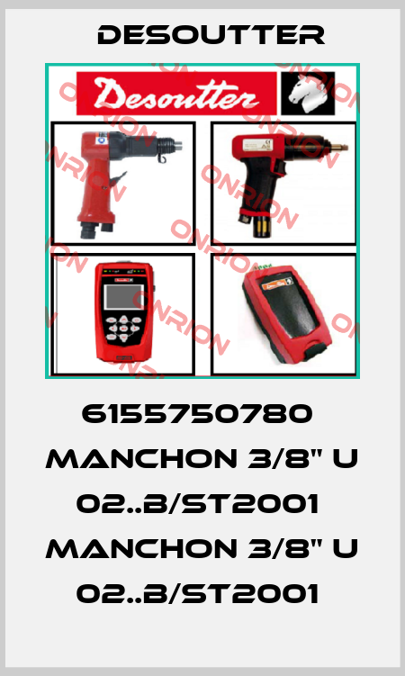 6155750780  MANCHON 3/8" U 02..B/ST2001  MANCHON 3/8" U 02..B/ST2001  Desoutter