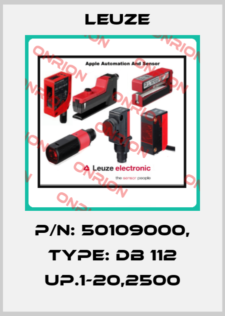 p/n: 50109000, Type: DB 112 UP.1-20,2500 Leuze