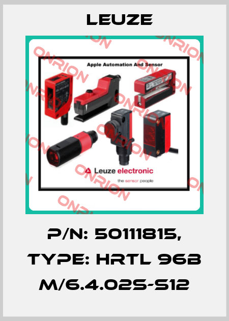 p/n: 50111815, Type: HRTL 96B M/6.4.02S-S12 Leuze