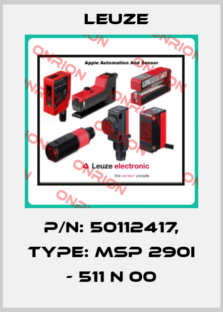 p/n: 50112417, Type: MSP 290i - 511 N 00 Leuze