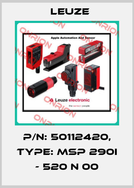 p/n: 50112420, Type: MSP 290i - 520 N 00 Leuze