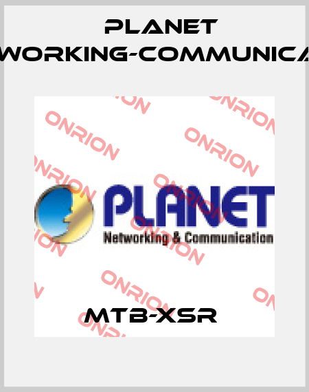 MTB-XSR  Planet Networking-Communication