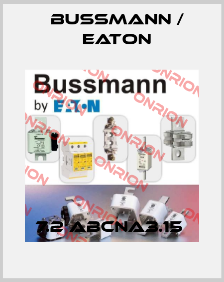 7.2 ABCNA3.15  BUSSMANN / EATON