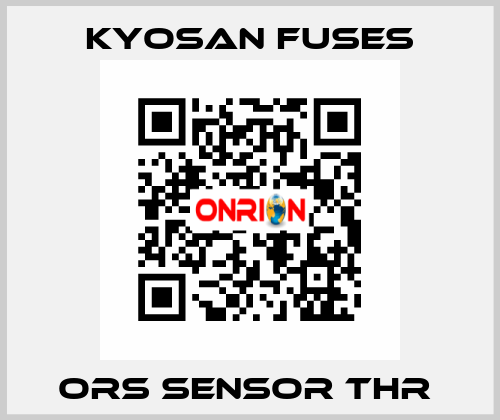 ORS SENSOR THR  Kyosan Fuses