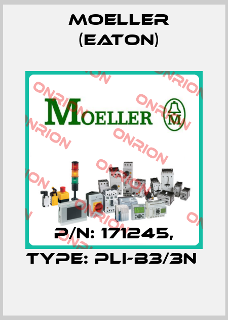 P/N: 171245, Type: PLI-B3/3N  Moeller (Eaton)