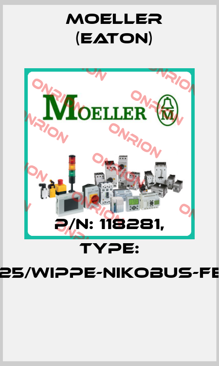 P/N: 118281, Type: 157-00025/WIPPE-NIKOBUS-FEEDB.-I-0  Moeller (Eaton)