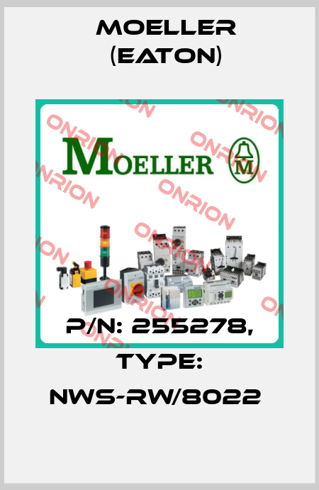 P/N: 255278, Type: NWS-RW/8022  Moeller (Eaton)