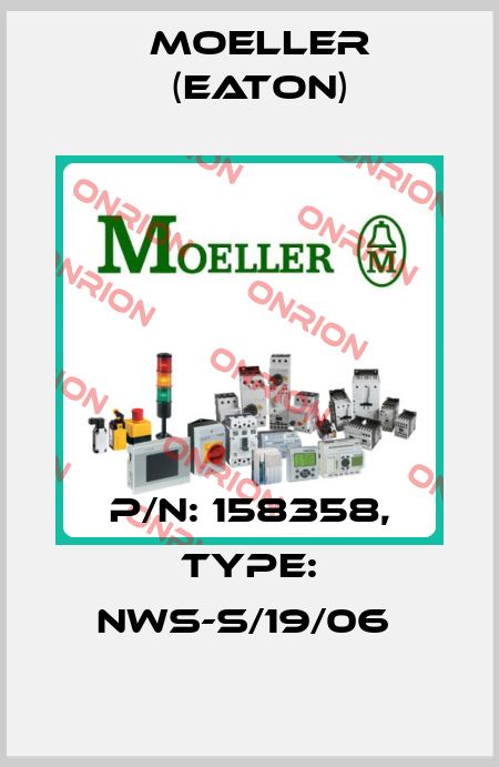 P/N: 158358, Type: NWS-S/19/06  Moeller (Eaton)