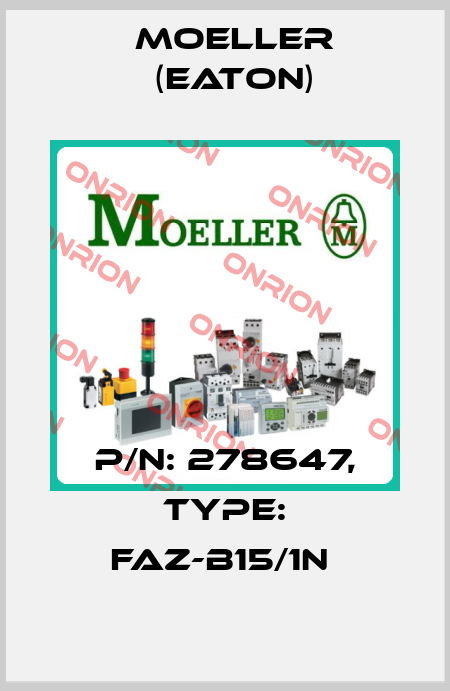 P/N: 278647, Type: FAZ-B15/1N  Moeller (Eaton)