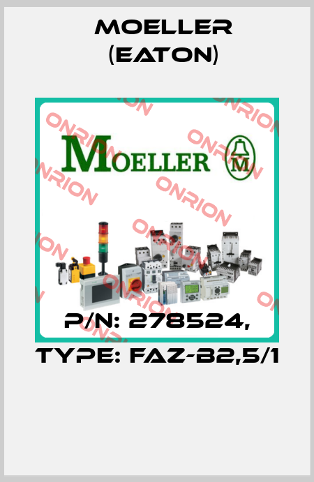 P/N: 278524, Type: FAZ-B2,5/1  Moeller (Eaton)