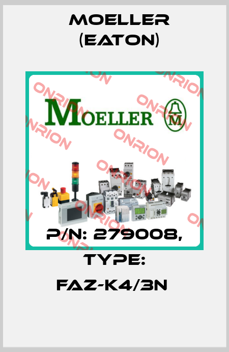 P/N: 279008, Type: FAZ-K4/3N  Moeller (Eaton)