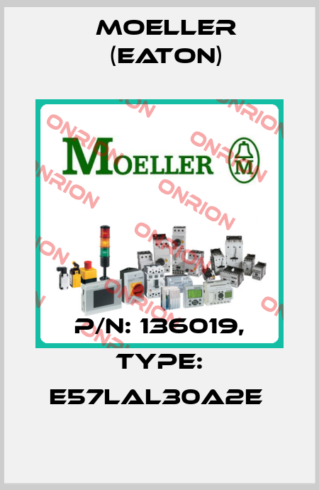 P/N: 136019, Type: E57LAL30A2E  Moeller (Eaton)