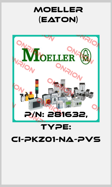 P/N: 281632, Type: CI-PKZ01-NA-PVS  Moeller (Eaton)