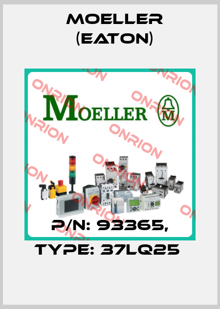 P/N: 93365, Type: 37LQ25  Moeller (Eaton)
