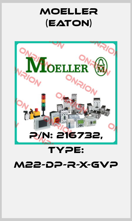P/N: 216732, Type: M22-DP-R-X-GVP  Moeller (Eaton)