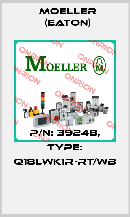 P/N: 39248, Type: Q18LWK1R-RT/WB  Moeller (Eaton)