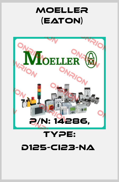 P/N: 14286, Type: D125-CI23-NA  Moeller (Eaton)