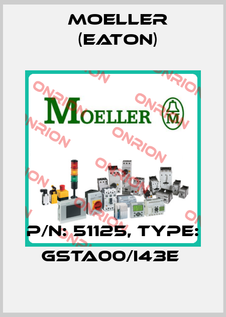P/N: 51125, Type: GSTA00/I43E  Moeller (Eaton)