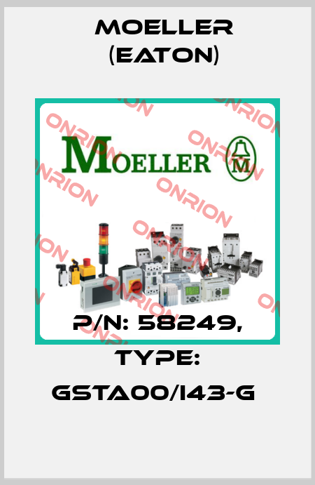 P/N: 58249, Type: GSTA00/I43-G  Moeller (Eaton)