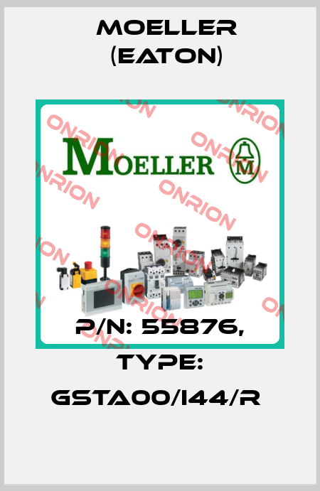 P/N: 55876, Type: GSTA00/I44/R  Moeller (Eaton)