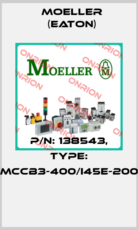 P/N: 138543, Type: MCCB3-400/I45E-200  Moeller (Eaton)