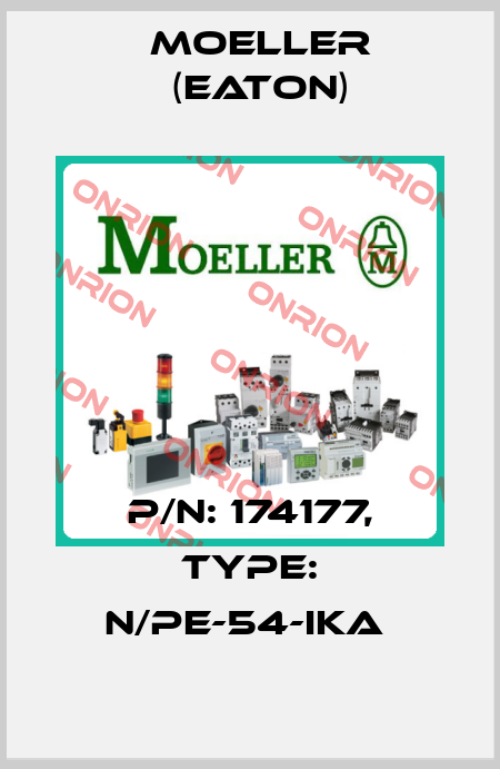 P/N: 174177, Type: N/PE-54-IKA  Moeller (Eaton)