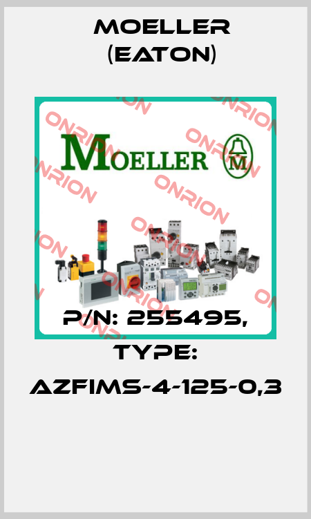 P/N: 255495, Type: AZFIMS-4-125-0,3  Moeller (Eaton)