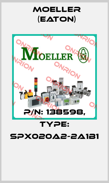 P/N: 138598, Type: SPX020A2-2A1B1  Moeller (Eaton)