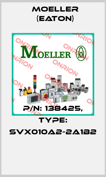 P/N: 138425, Type: SVX010A2-2A1B2  Moeller (Eaton)