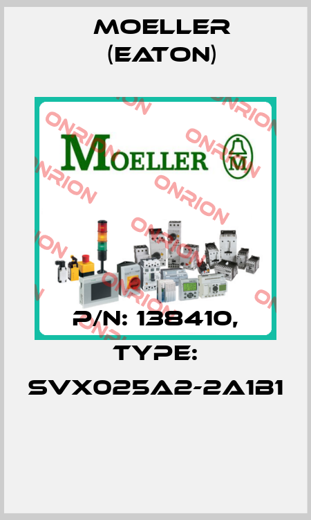 P/N: 138410, Type: SVX025A2-2A1B1  Moeller (Eaton)