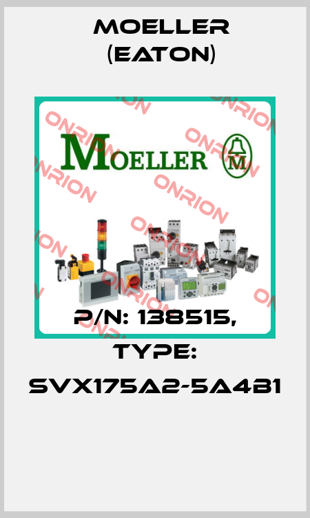 P/N: 138515, Type: SVX175A2-5A4B1  Moeller (Eaton)