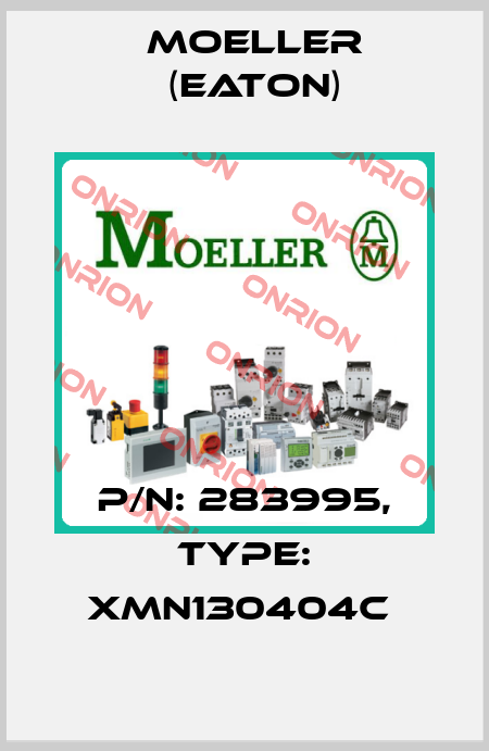 P/N: 283995, Type: XMN130404C  Moeller (Eaton)