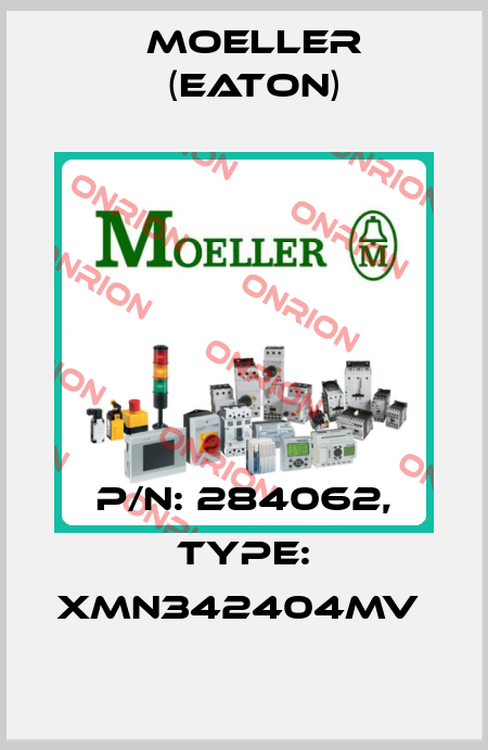 P/N: 284062, Type: XMN342404MV  Moeller (Eaton)