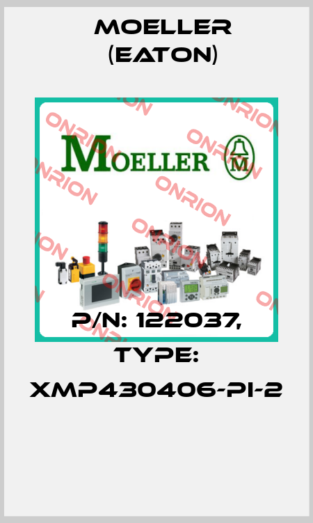 P/N: 122037, Type: XMP430406-PI-2  Moeller (Eaton)