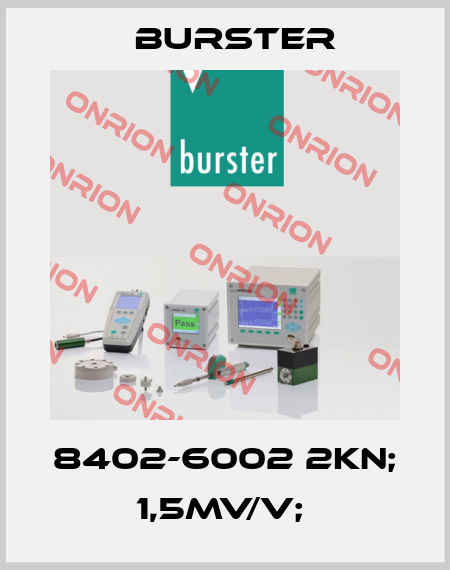 8402-6002 2KN; 1,5MV/V;  Burster