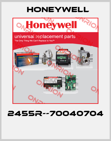 2455R--70040704  Honeywell