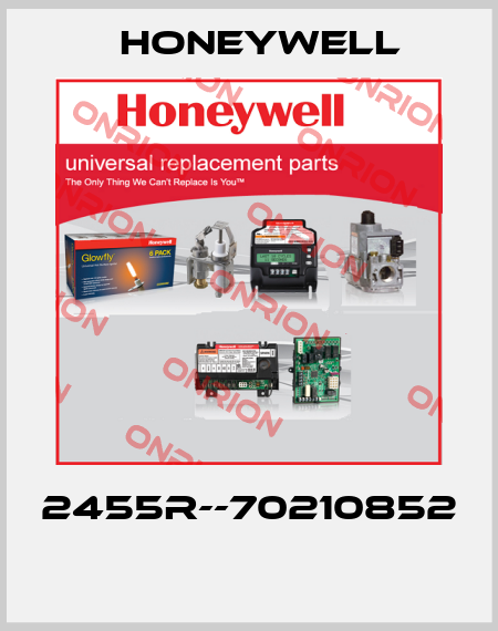 2455R--70210852  Honeywell