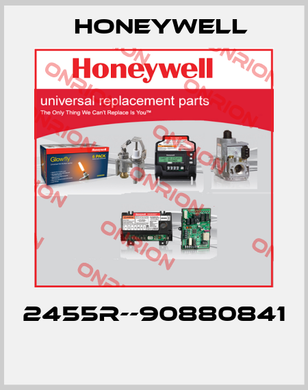 2455R--90880841  Honeywell