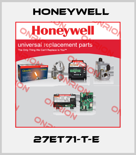 27ET71-T-E  Honeywell