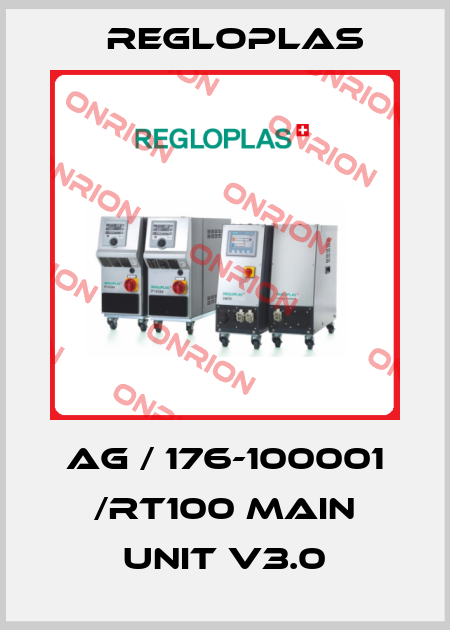 AG / 176-100001 /RT100 MAIN UNIT V3.0 Regloplas