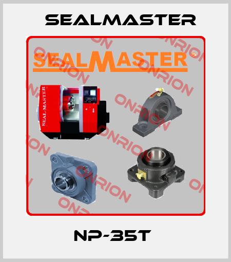 NP-35T  SealMaster