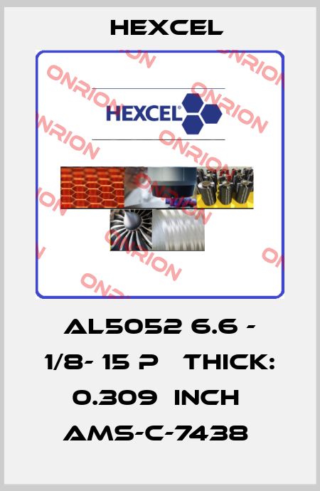 Al5052 6.6 - 1/8- 15 p   thick: 0.309  inch  AMS-C-7438  Hexcel