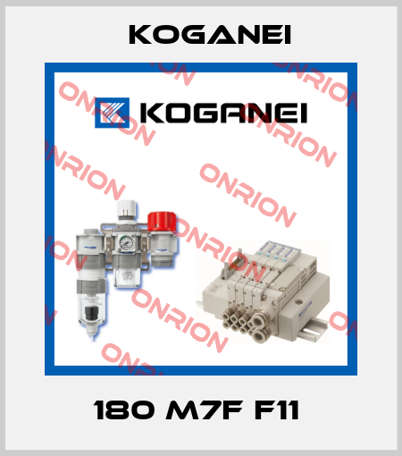 180 M7F F11  Koganei