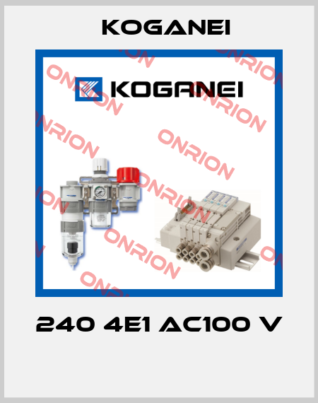 240 4E1 AC100 V  Koganei