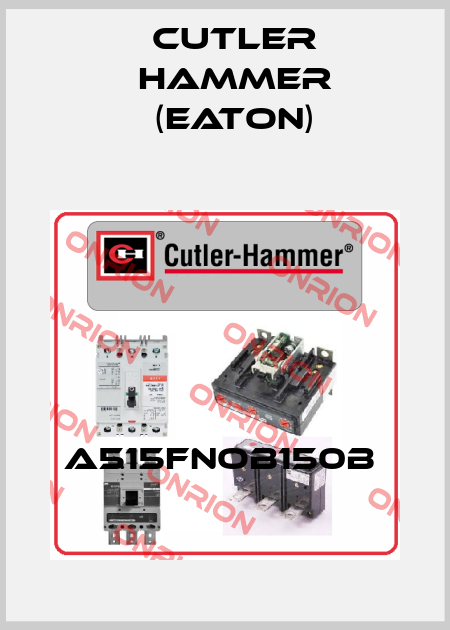 A515FNOB150B  Cutler Hammer (Eaton)